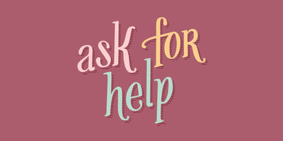 STARTING SMALL: Ask for Help