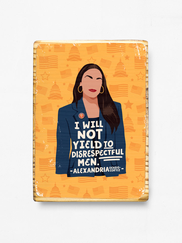 Alexandria-Ocasio-Cortez (AOC) Women Quote wood art