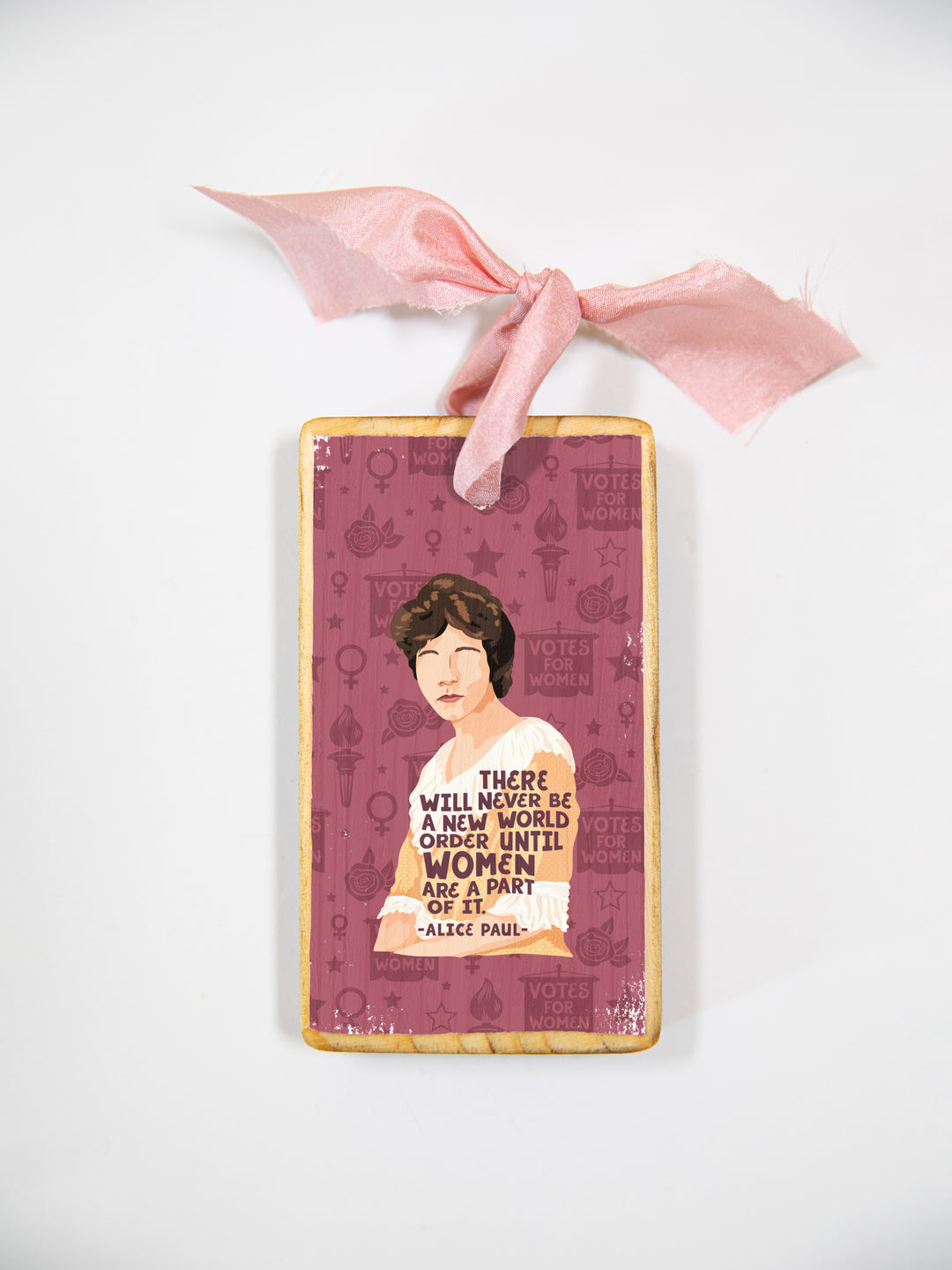 Alice Paul, Quote Wood Ornament