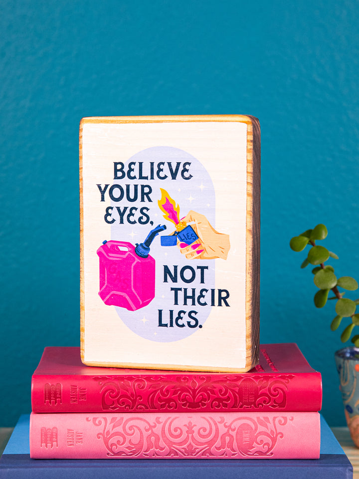 Gaslighter, Believe your eyes not their lies, Protest Wood wall art