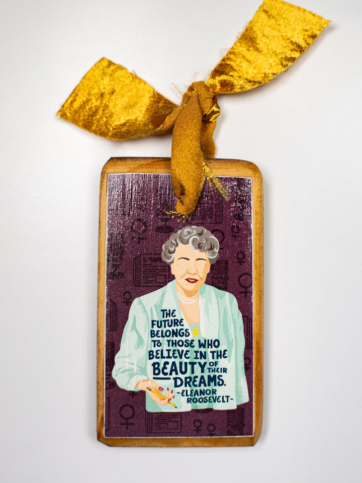 Eleanor Roosevelt, Quote Wood Ornament