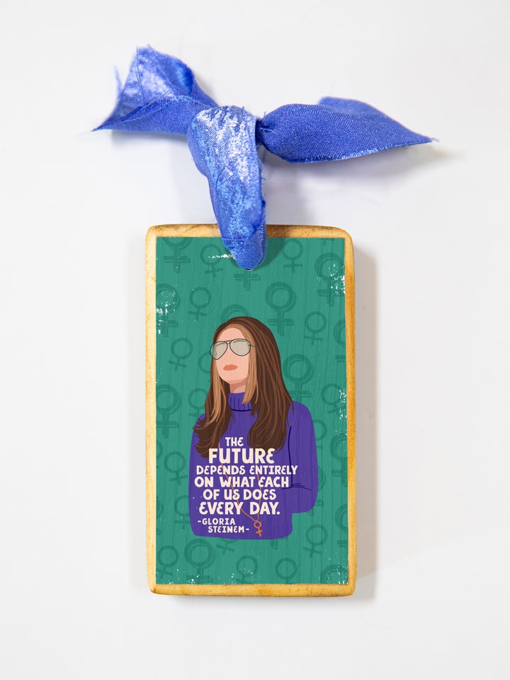 Gloria Steinem, Quote Wood Ornament