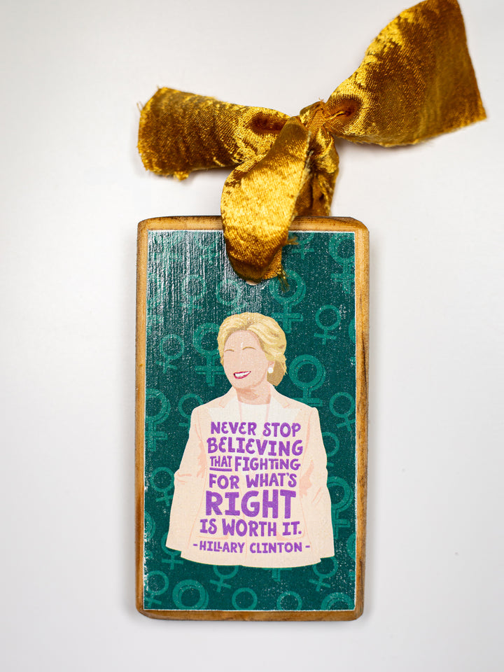 Hillary Clinton, Quote Wood Ornament