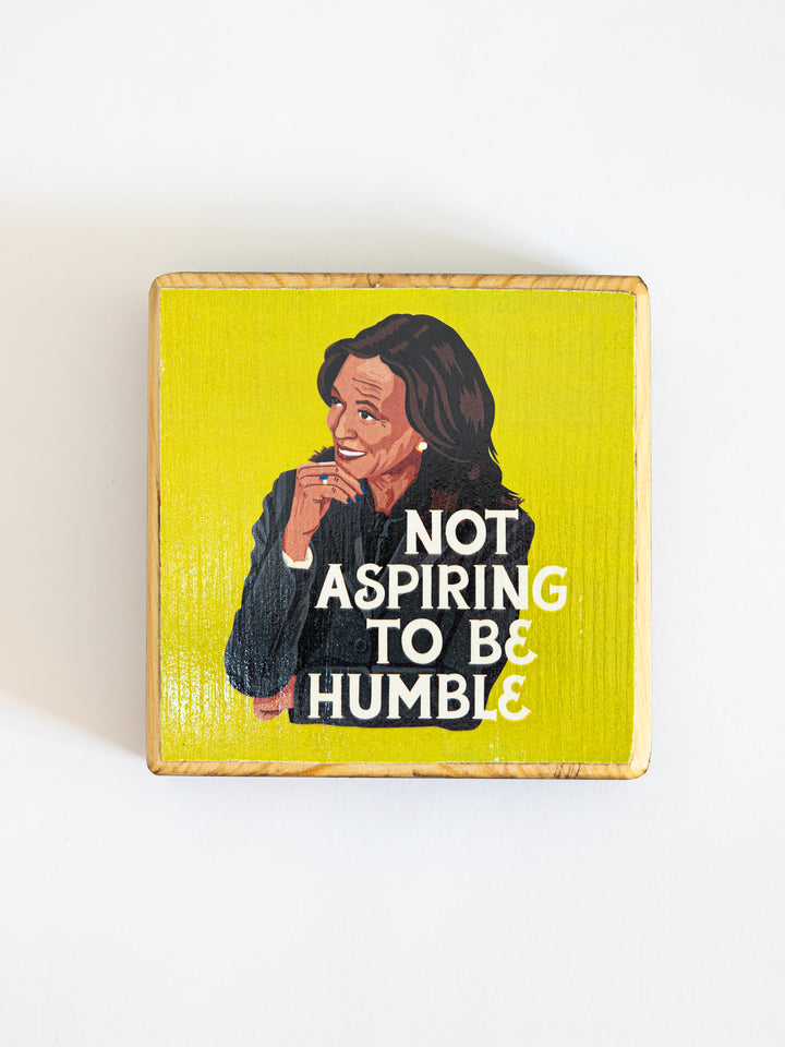 Kamala Harris, Not Aspiring to be Humble, Wood Art