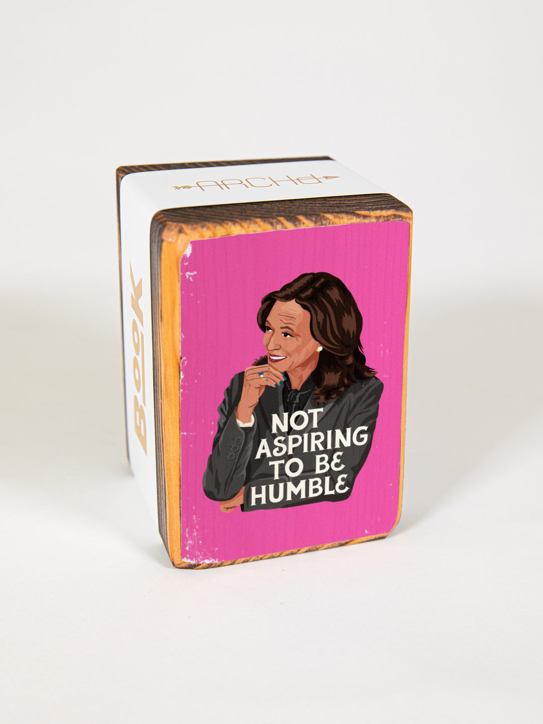 Kamala, Not Aspiring to be Humble, Single Wood Bookend