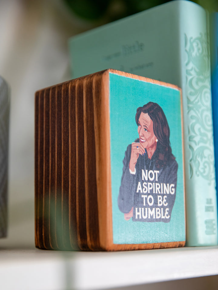 Kamala, Not Aspiring to be Humble, Single Wood Bookend