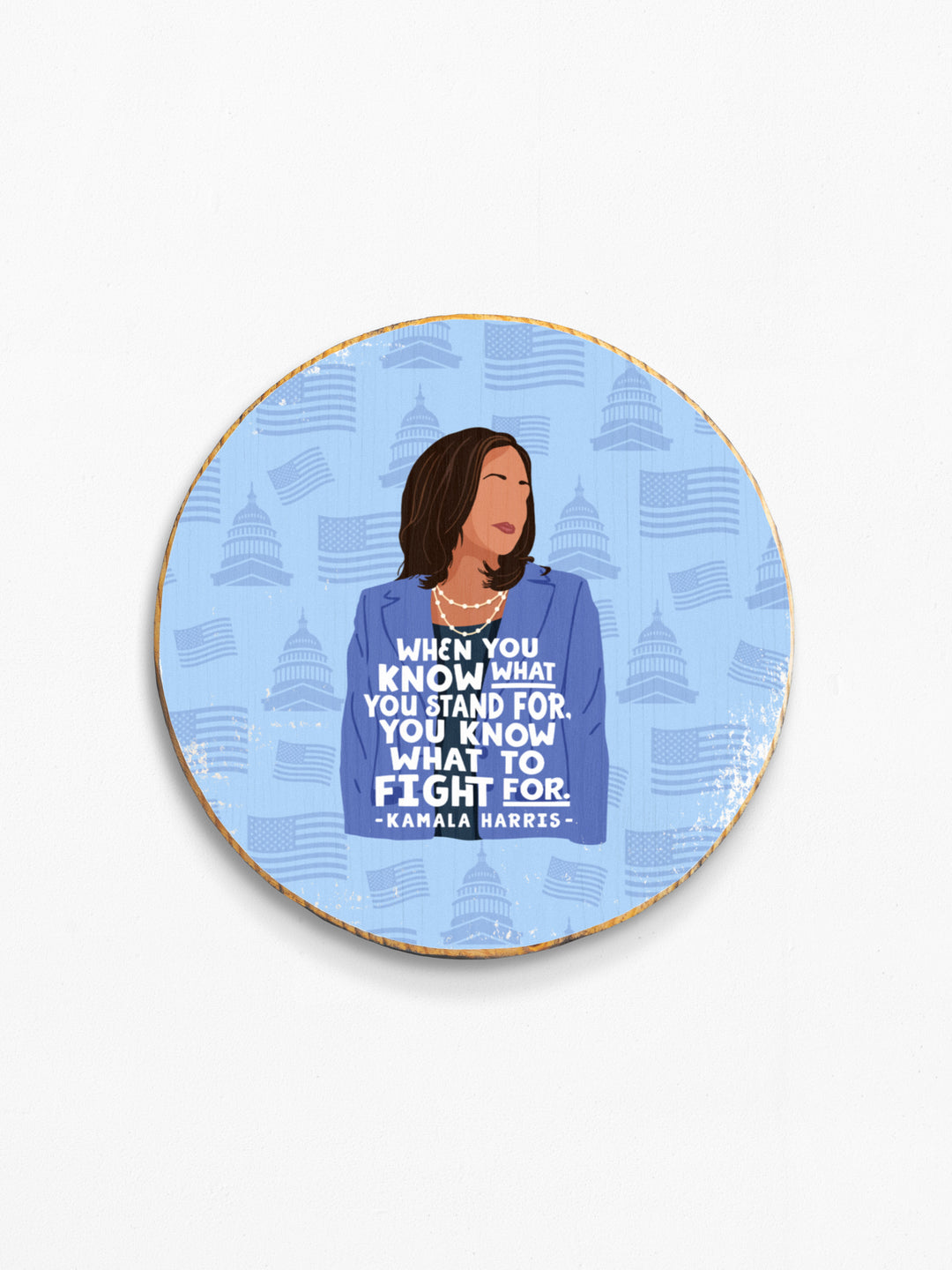 Kamala Harris - Fight Quote Wood Art