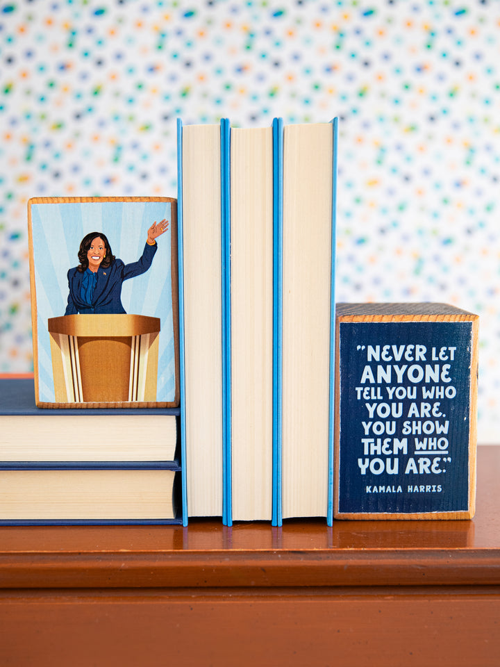 Kamala Harris, Show Them Who You Are, Quote Wood Bookend Set of 2