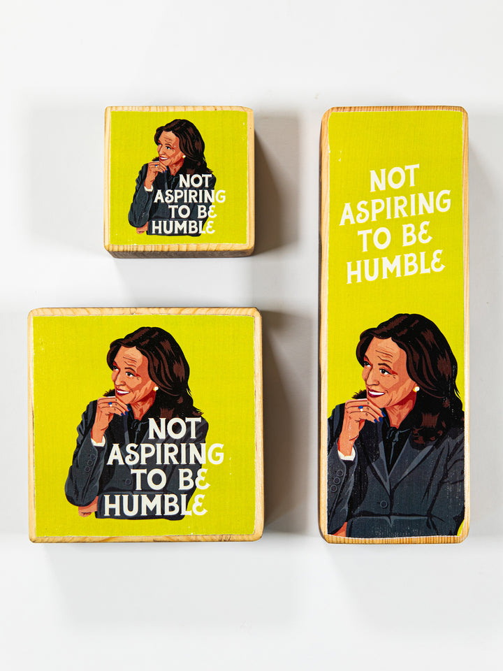 Kamala Harris, Not Aspiring to be Humble, Wood Art