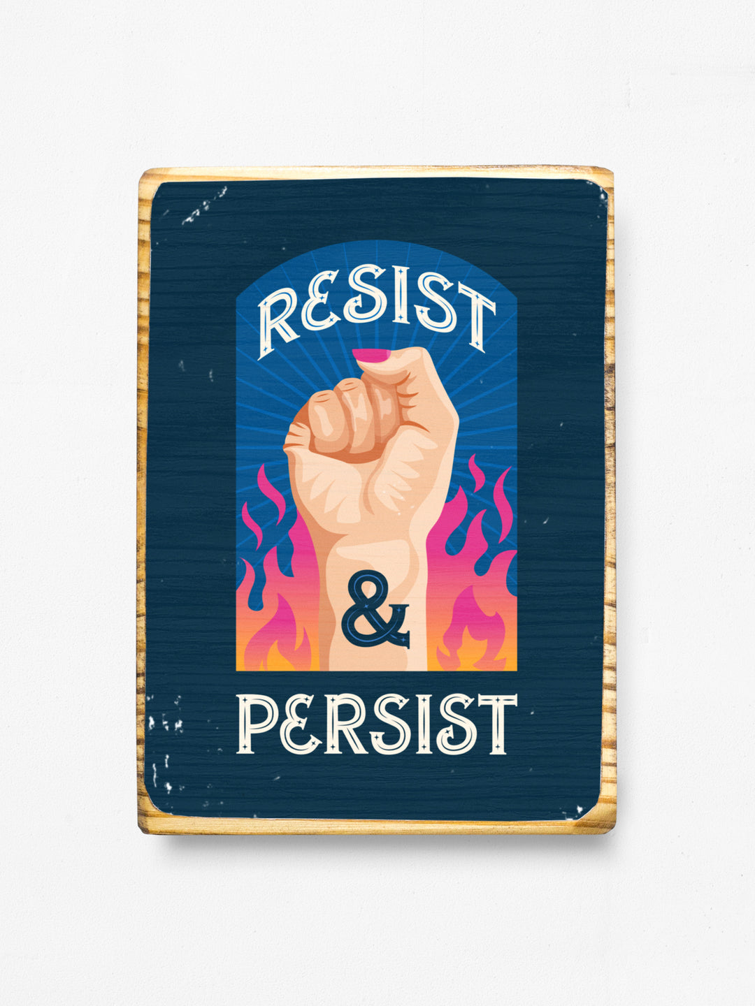 Resist and Persist, Protest Wood wall art