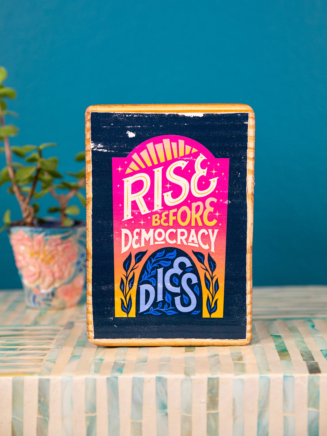 Rise Before Democracy Dies, Protest Wood wall art
