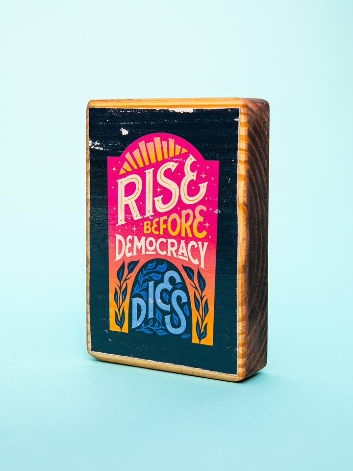 Rise Before Democracy Dies, Protest Wood wall art