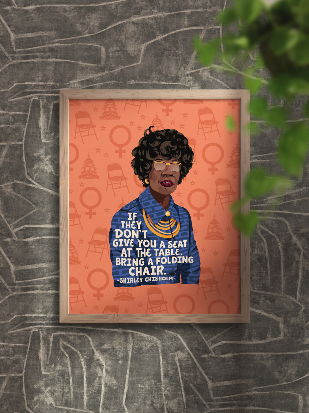 framed wall art print of illustration of Shirley Chisholm with quote, "If they don&