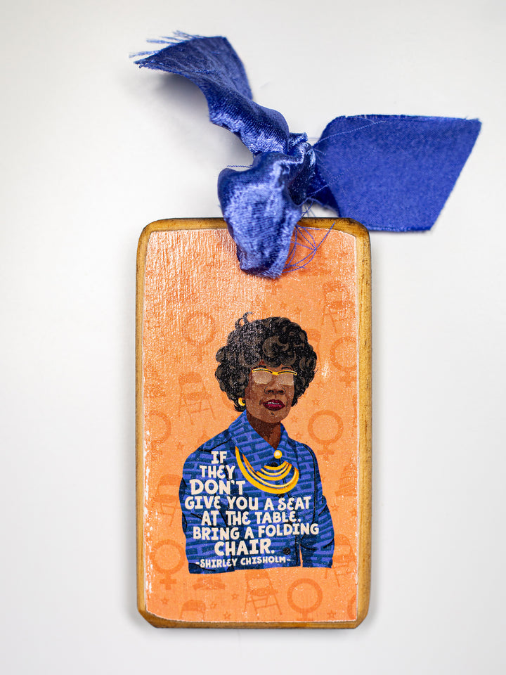 Shirley Chisholm, Quote Wood Ornament