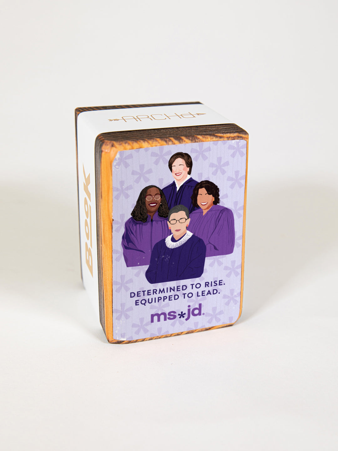 Ms. JD Determined to Rise - SCOTUS Women Supreme Court Justices Single wood bookend