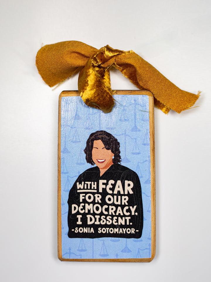 Sonia Sotomayor, Quote Wood Ornament