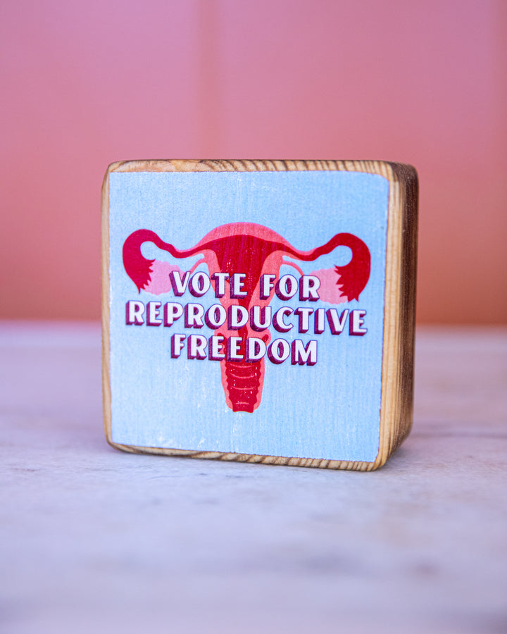 Vote for Reproductive Freedom Uterus Wood Art