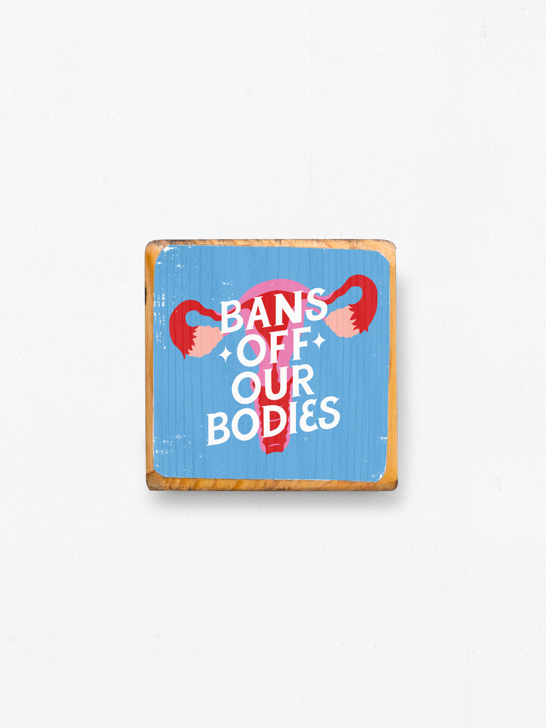 Reproductive Rights, Mini Block Wood Art