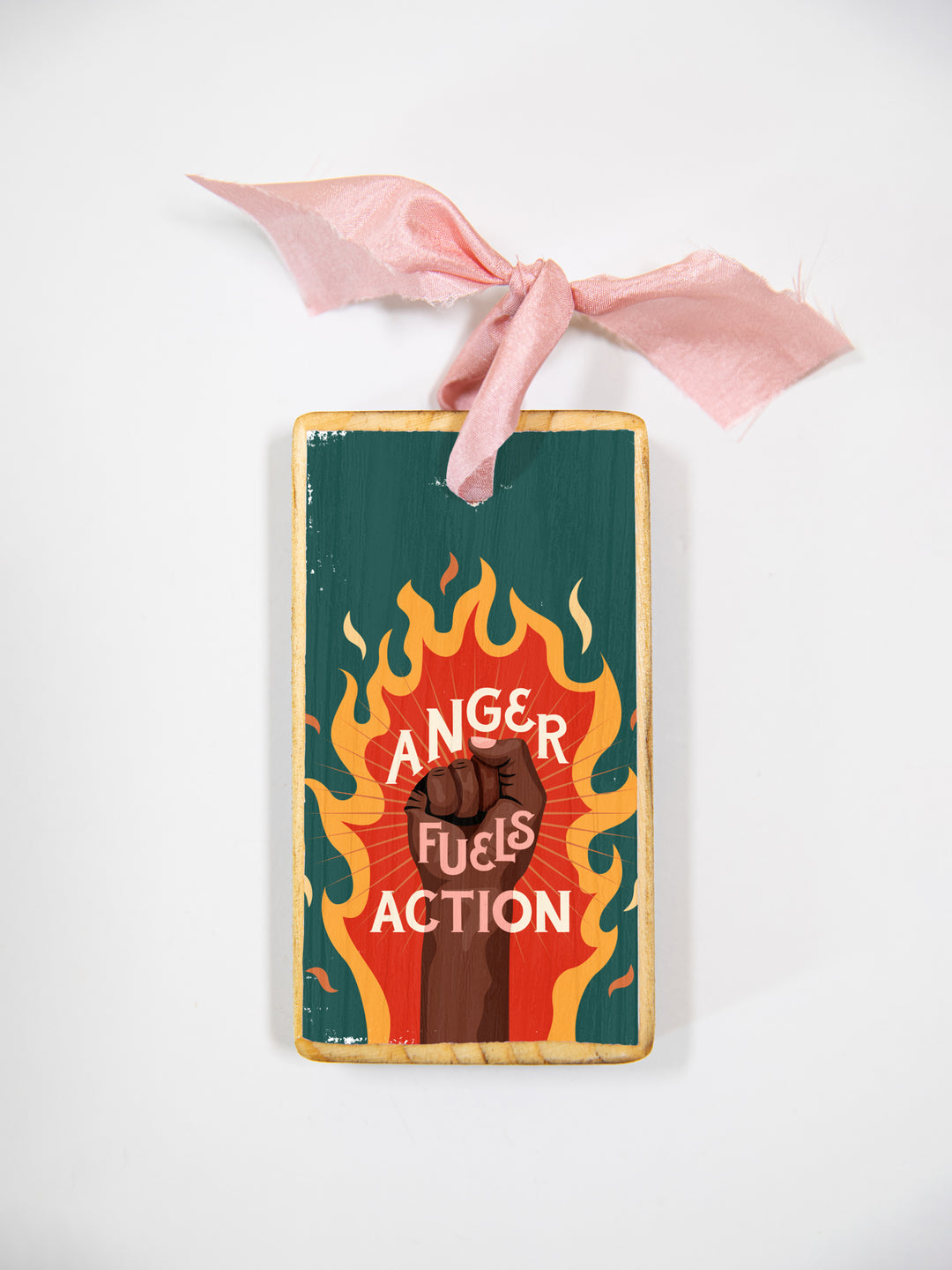 Anger Fuels Action, Wood Ornament