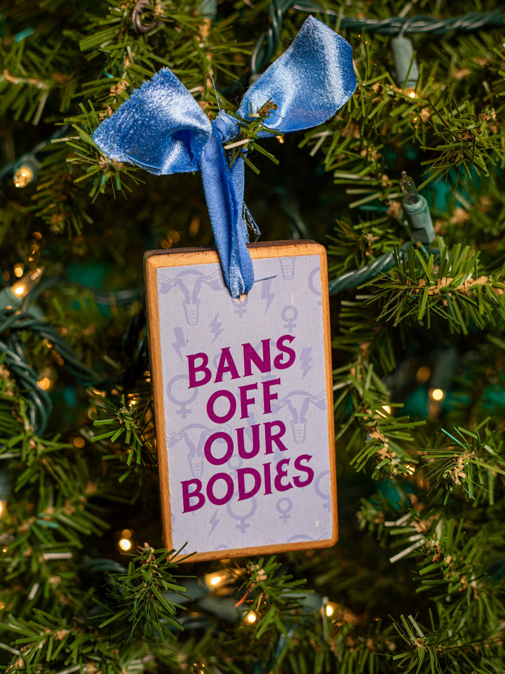 Bans Off Our Bodies, Wood Ornament