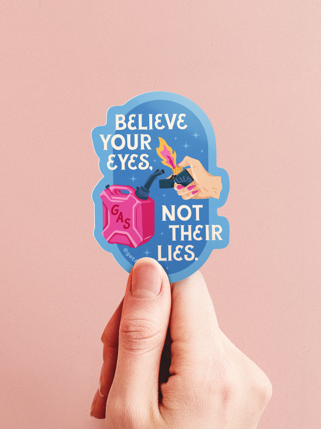 Gaslighter, Believe Your Eyes Not Their Lies, Illustrated Protest Sticker