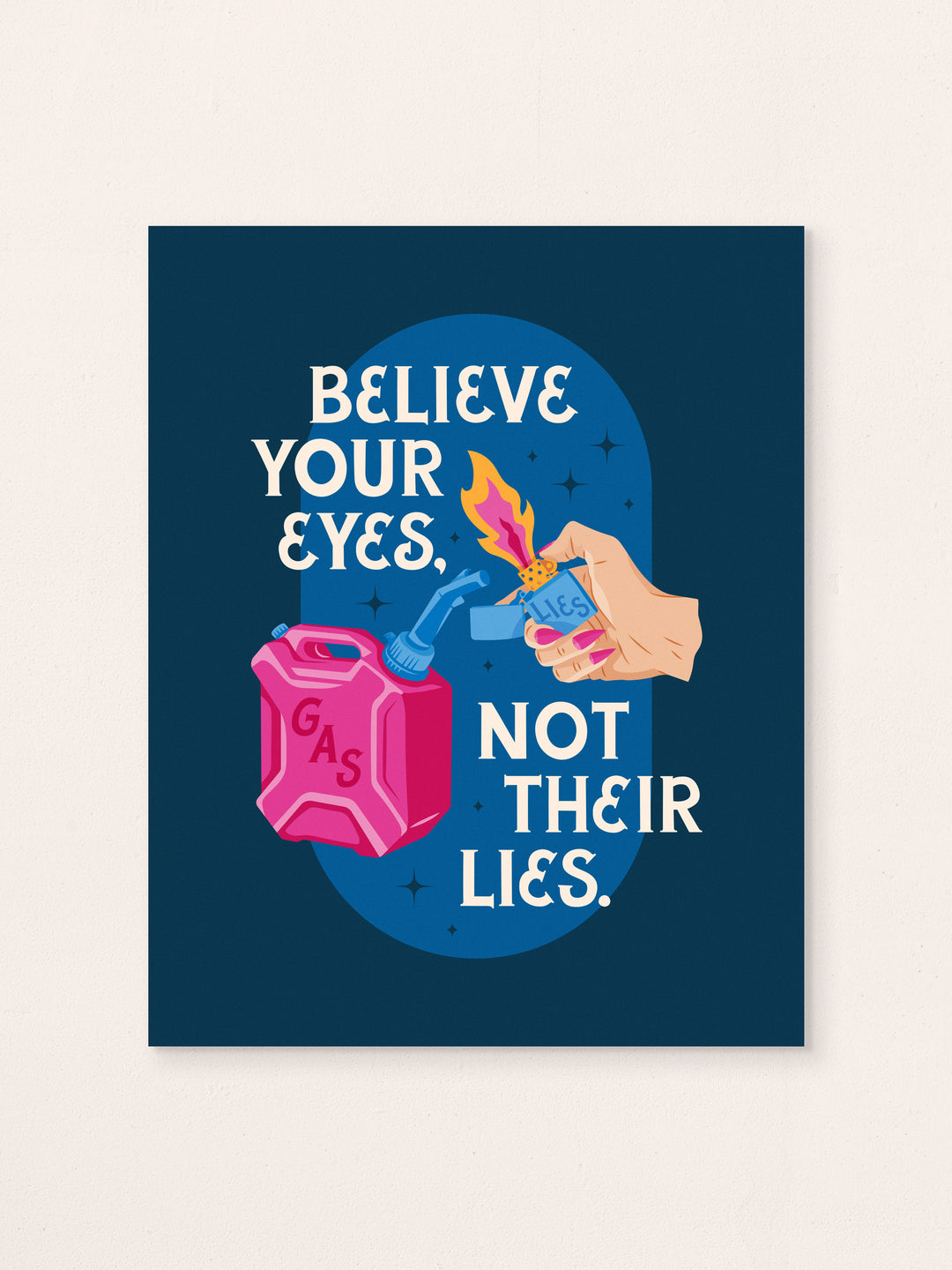 Gaslighter, Believe your eyes not their lies, Illustrated Protest Wall Art Print