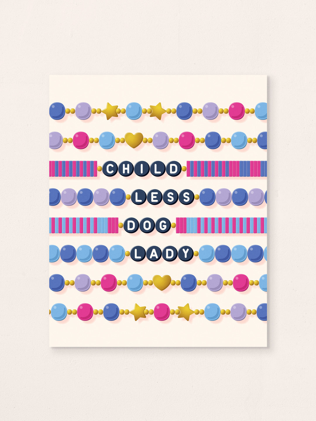 Childless Cat (or dog) Lady Friendship Bracelet Wall Art Print