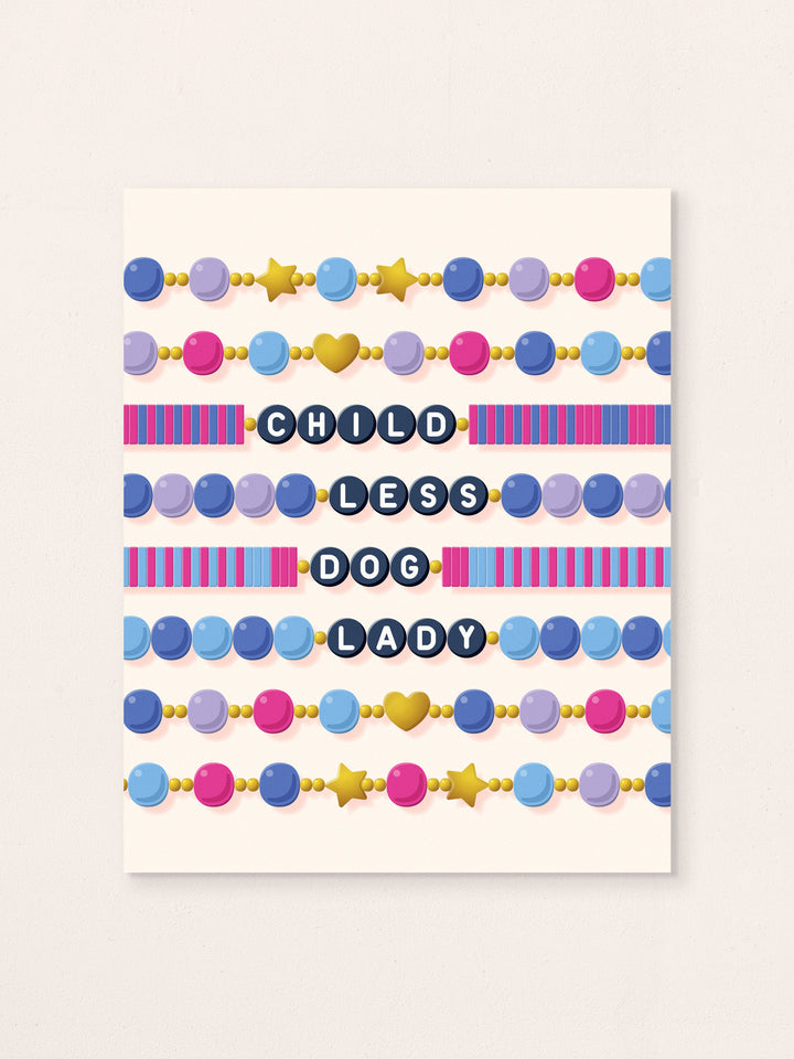 Childless Cat (or dog) Lady Friendship Bracelet Wall Art Print