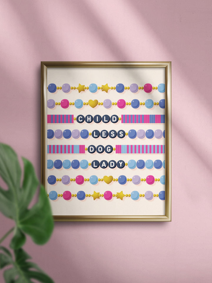 Childless Cat (or dog) Lady Friendship Bracelet Wall Art Print