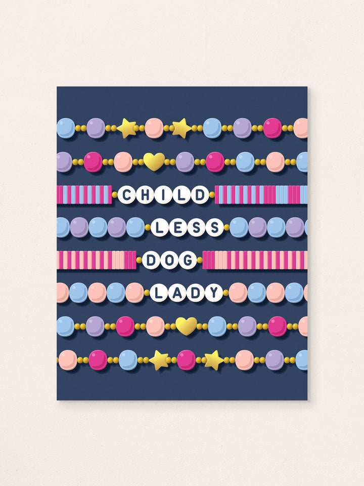 Childless Cat (or dog) Lady Friendship Bracelet Wall Art Print