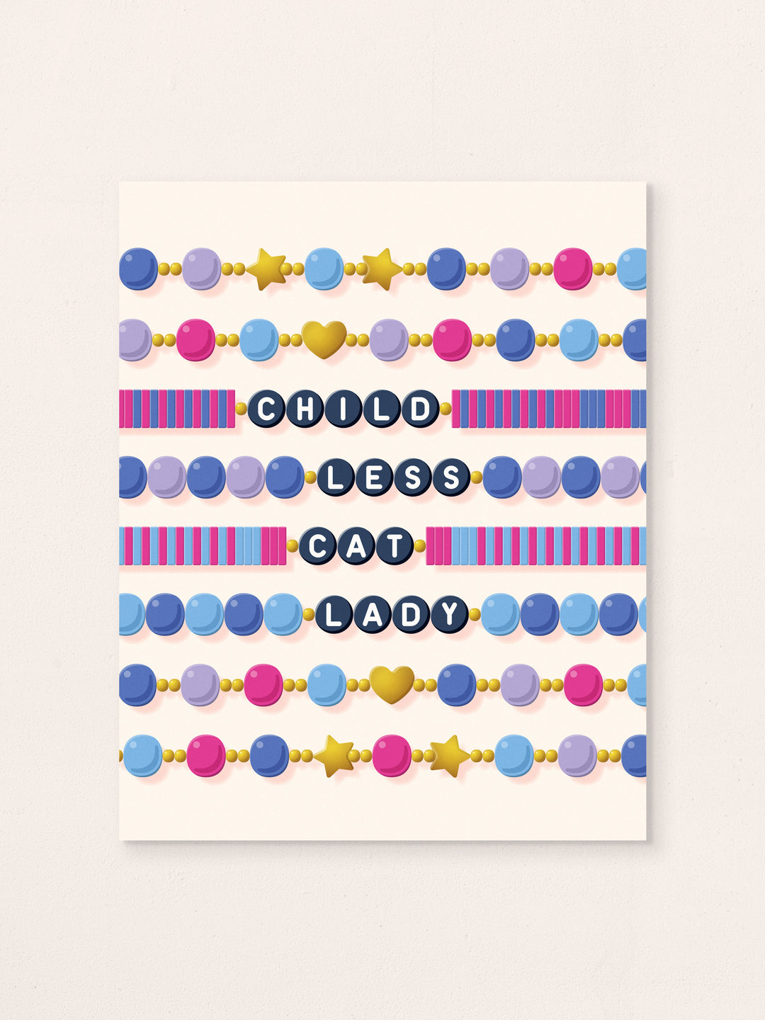 Childless Cat (or dog) Lady Friendship Bracelet Wall Art Print