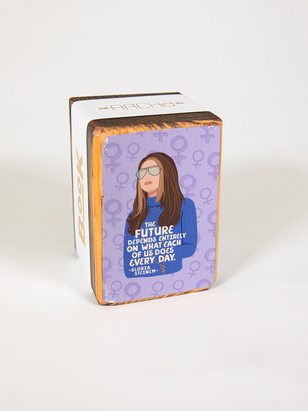 Gloria Steinem, Future depends quote, Single Wood Bookend