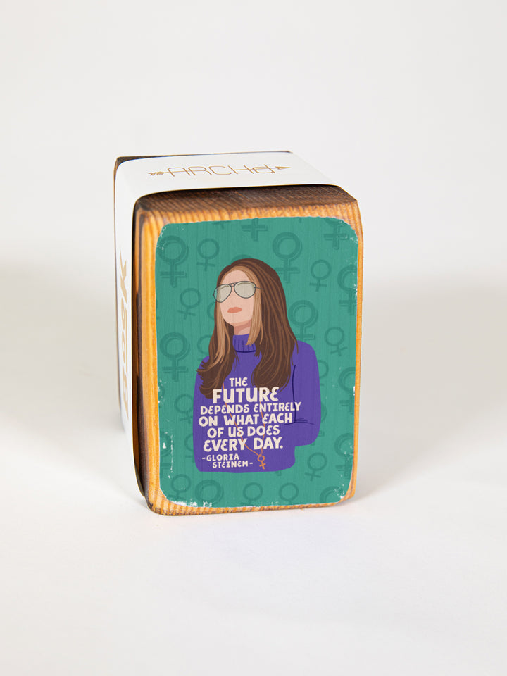 Gloria Steinem, Future depends quote, Single Wood Bookend