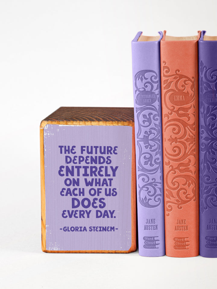 Gloria Steinem, Future Depends Quote, Wood Bookend Set of 2