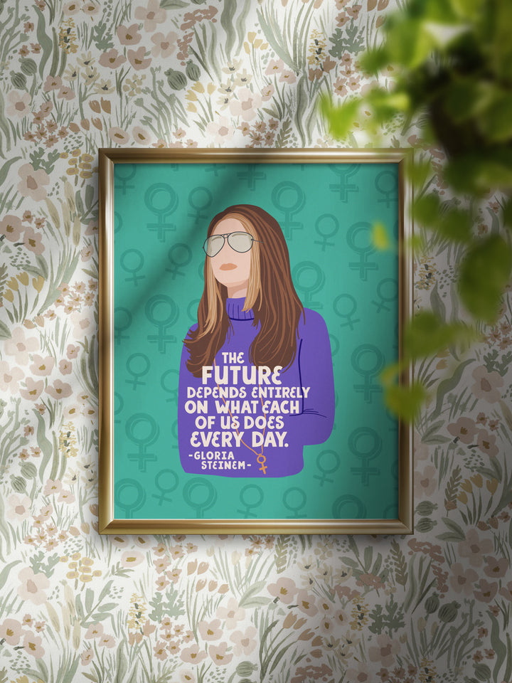 Gloria Steinem Future Quote art print