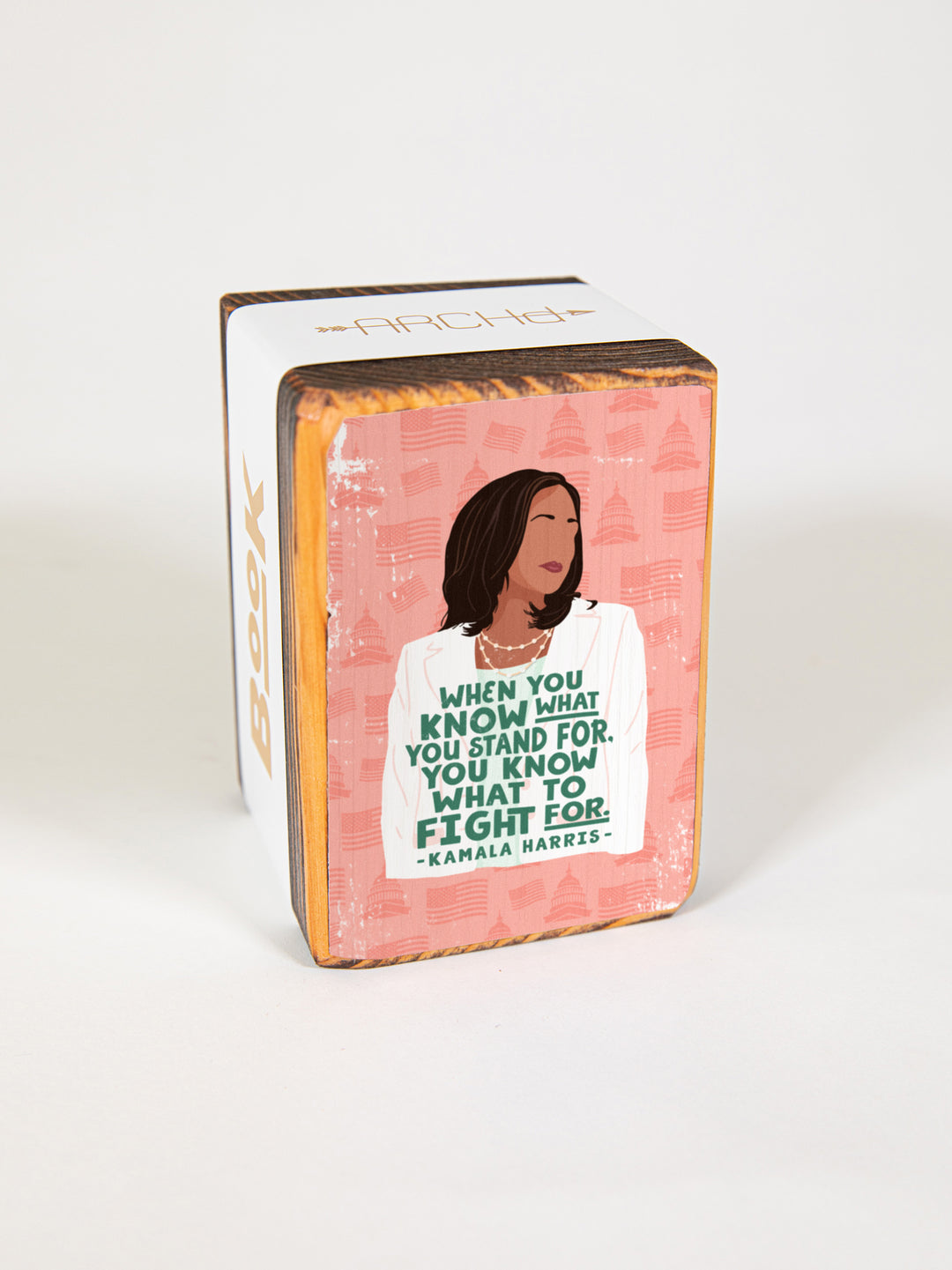 Kamala Harris - Fight Quote Individual Wood Bookend