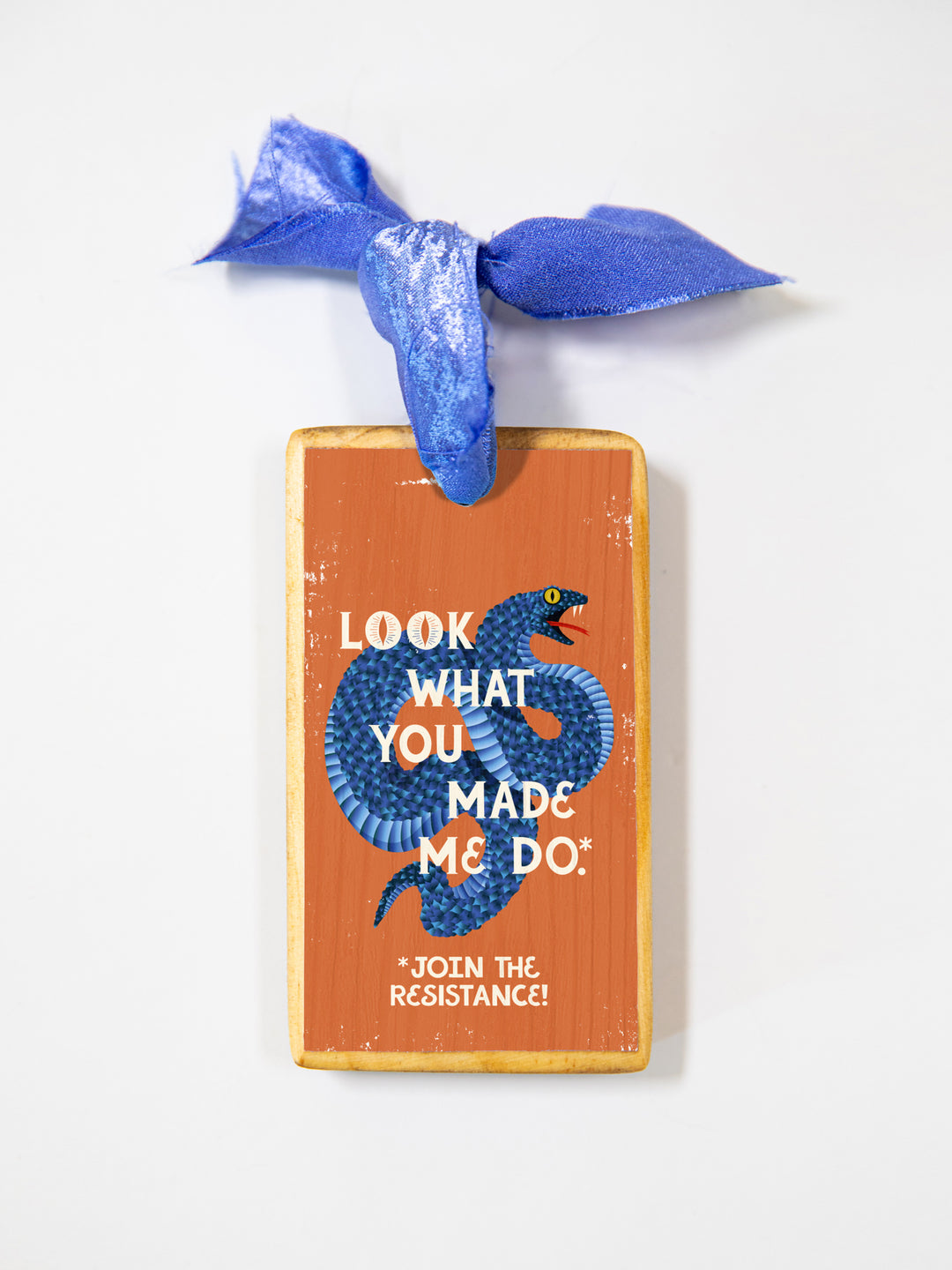 Look What You Made Me Do, Wood Ornament