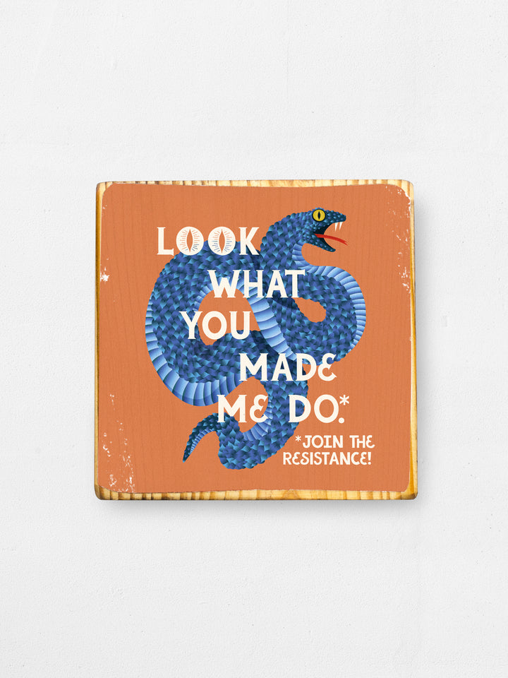 Look What You Made Me Do, Illustrated Wood Art