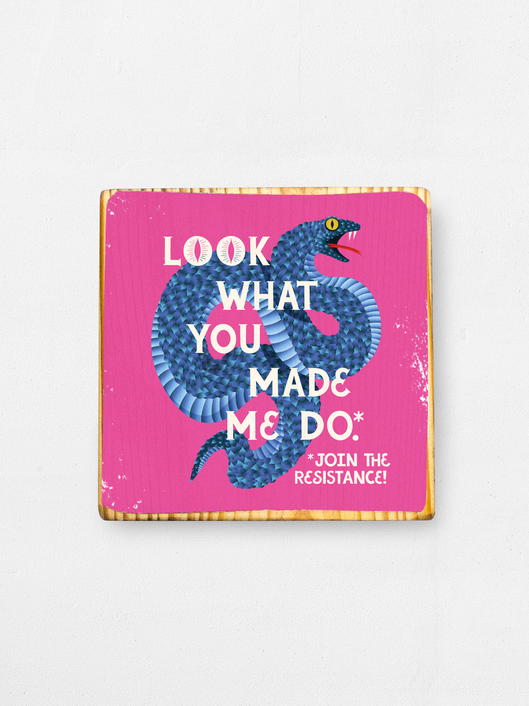 Look What You Made Me Do, Illustrated Wood Art