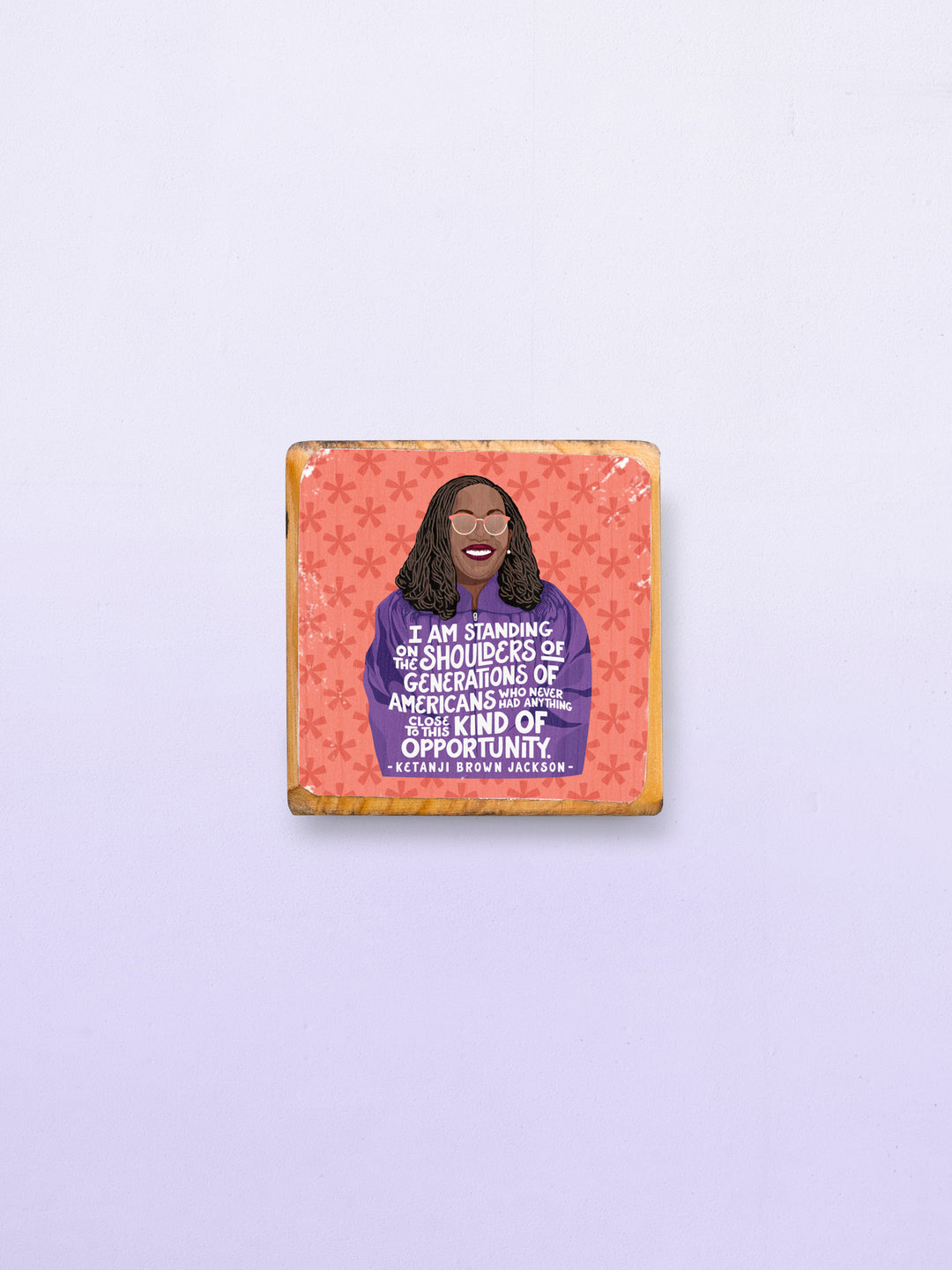 Ms. JD Iconic Woman Quote Wood Wall Art - Ketanji Brown Jackson