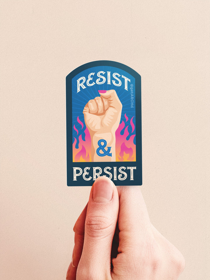 Resist and Persist, Illustrated Protest Sticker