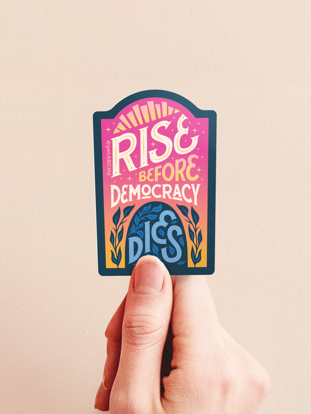 Rise Before Democracy Dies, Illustrated Protest Sticker