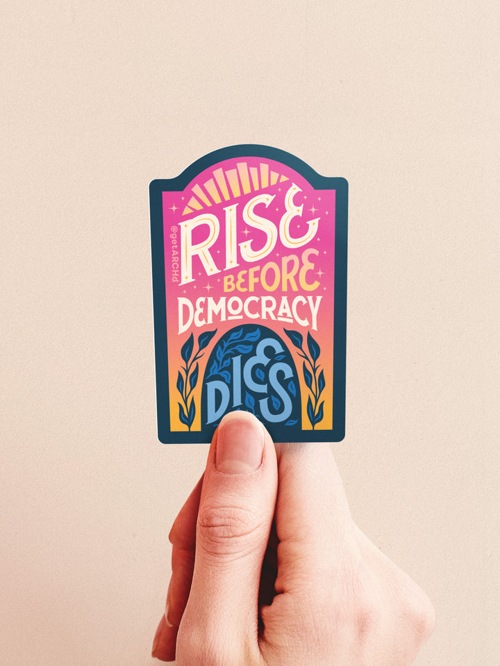 Rise Before Democracy Dies, Illustrated Protest Sticker