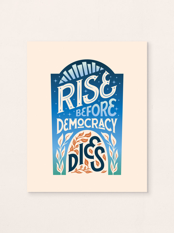 Rise Before Democracy Dies, Illustrated Protest Wall Art Print