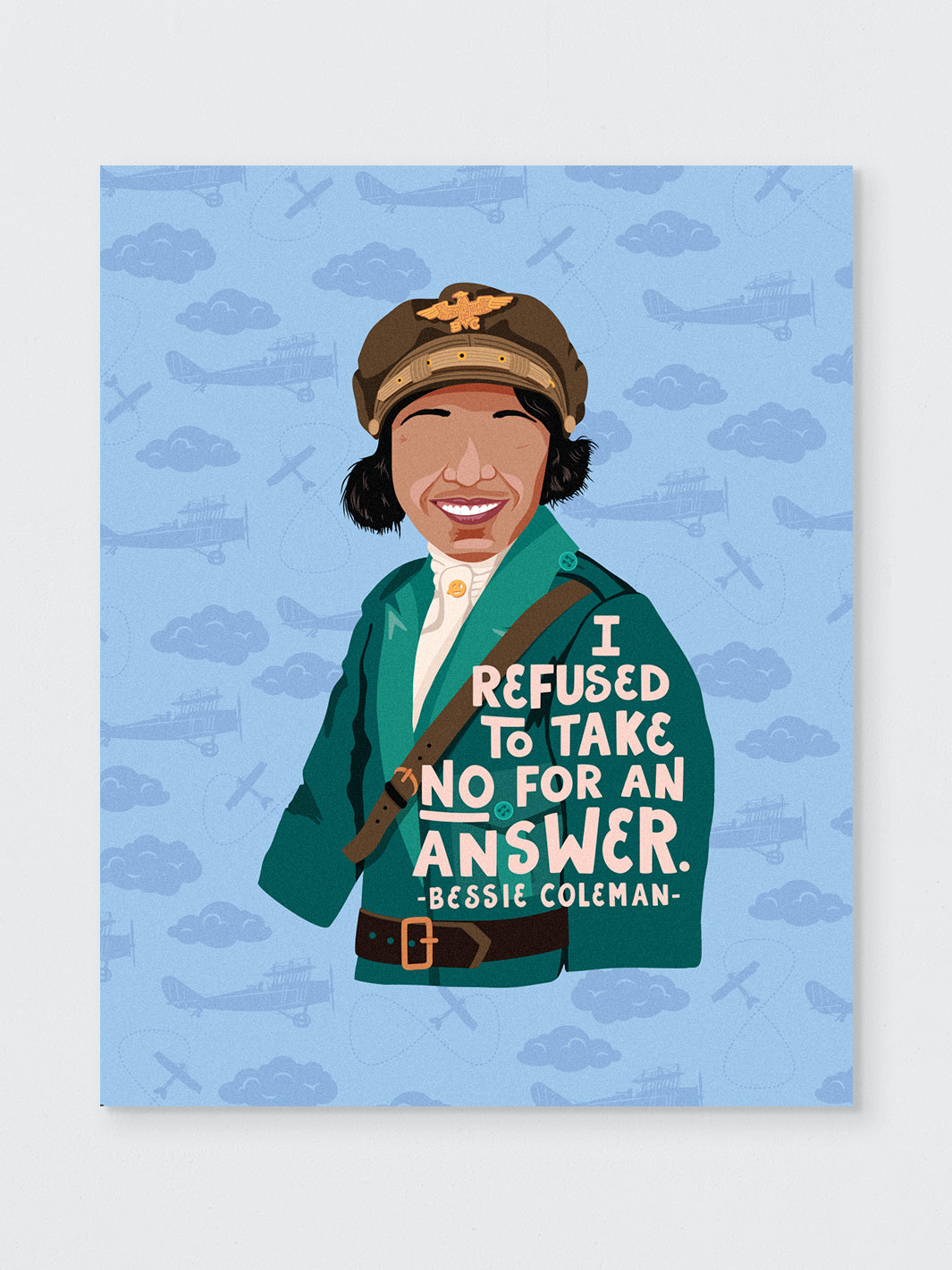 Bessie Coleman I refused to take no for an answer quote and illustration 8x10 wall art on white background. Bessie Coleman art