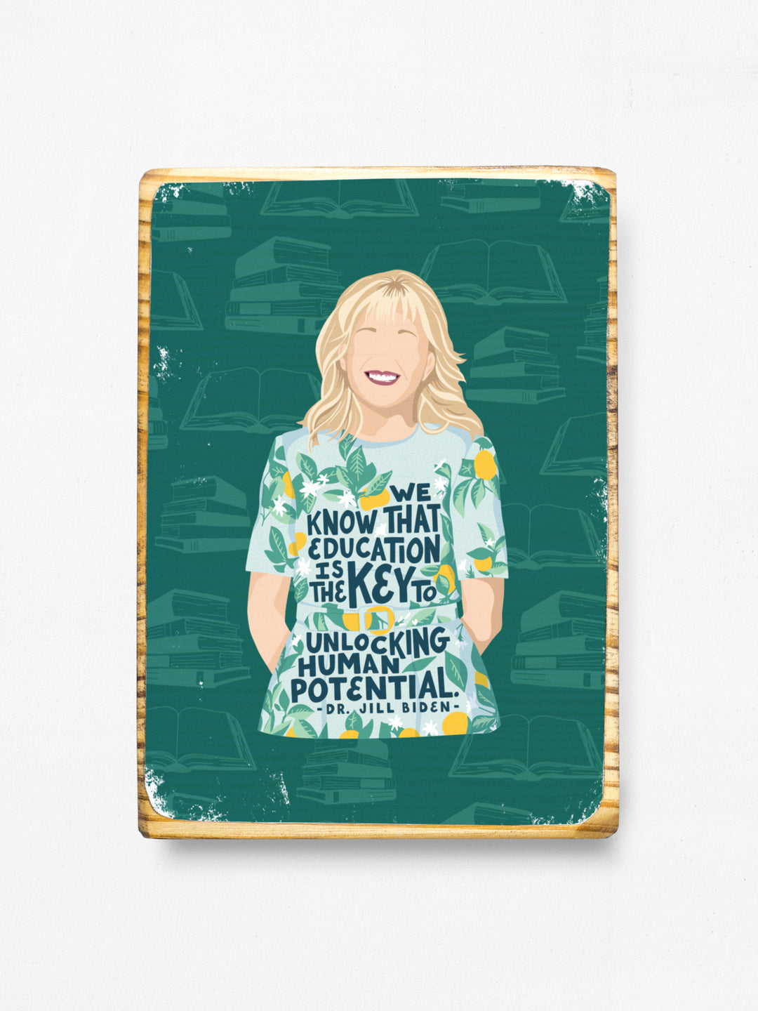 dr. jill biden wood art by archd on white background. Jill biden quote