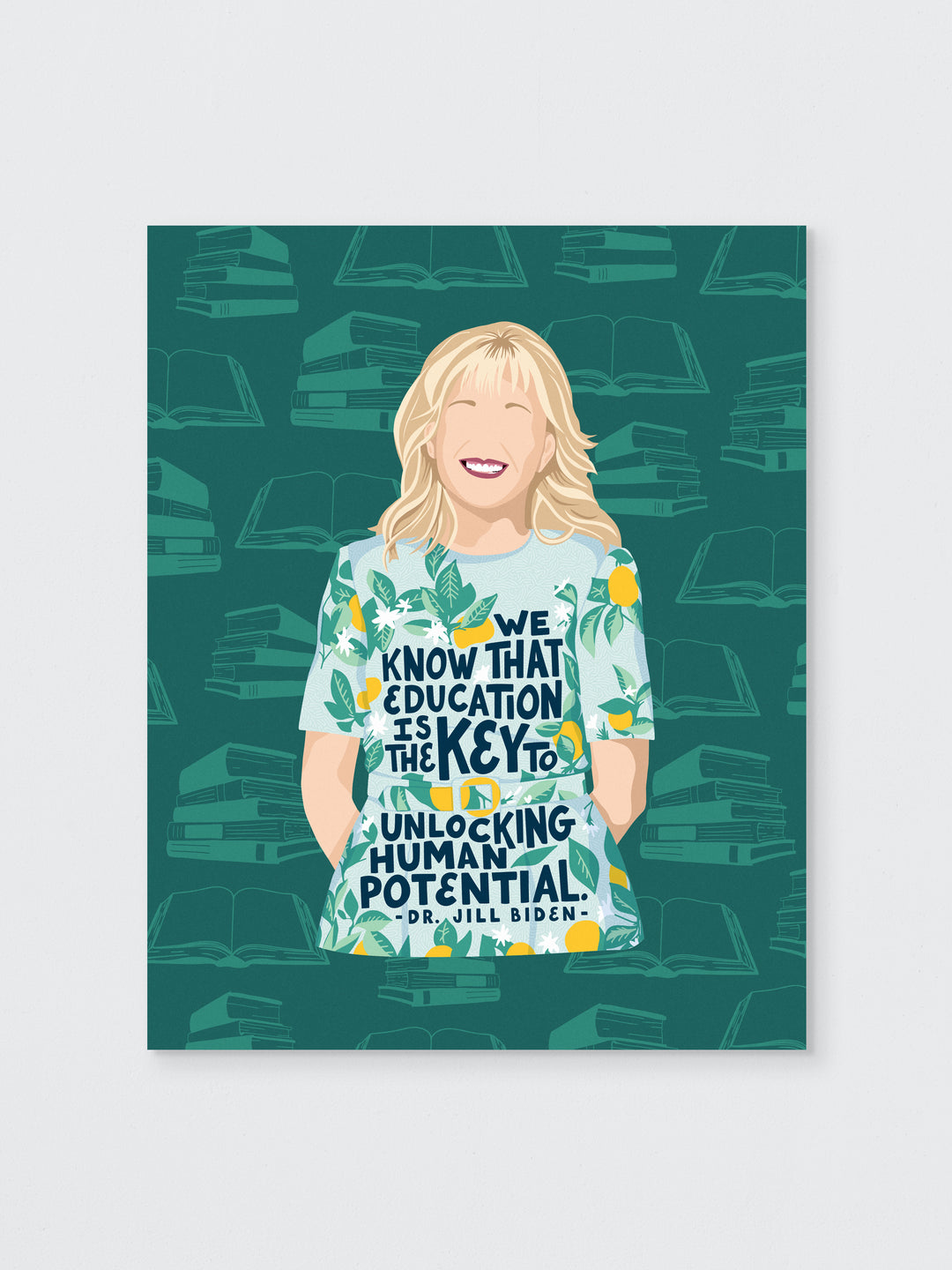 Dr. Jill Biden art print on white background. Jill biden quote