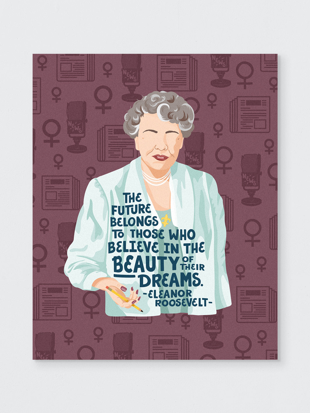 Eleanor Roosevelt Quote The Future belongs to those who believe in the beauty of their dreams_8x10 wall art on white background. Eleanor Roosevelt art