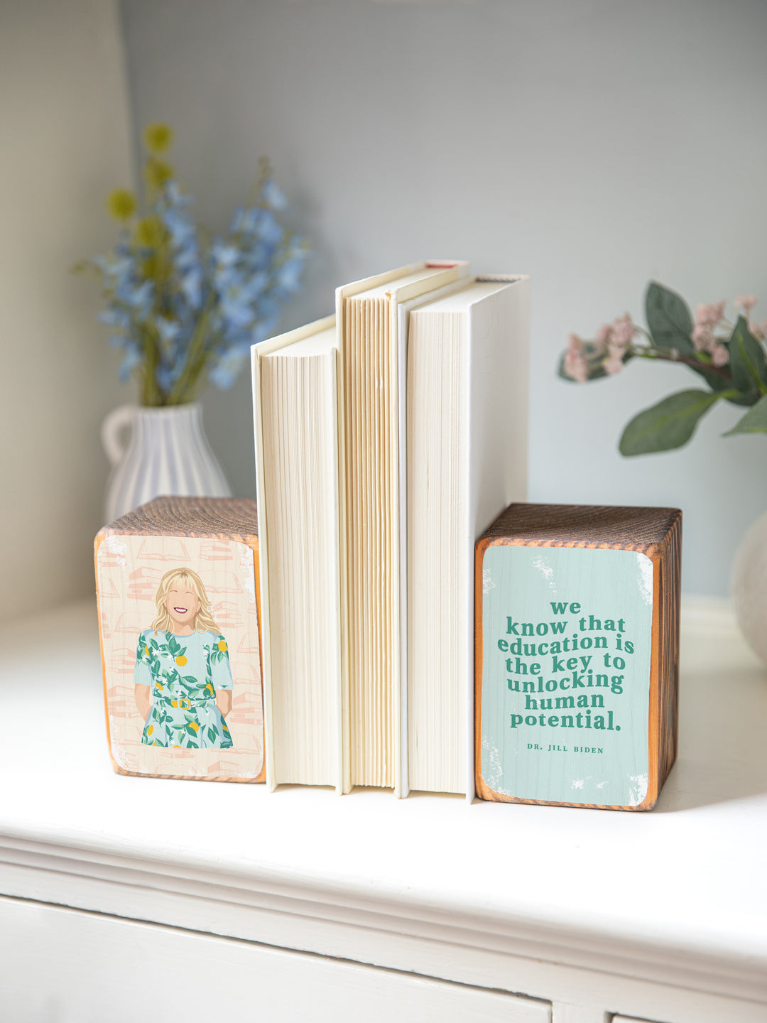 Jill Biden education teacher quote illustration wood bookend home office decor. Jill biden quote