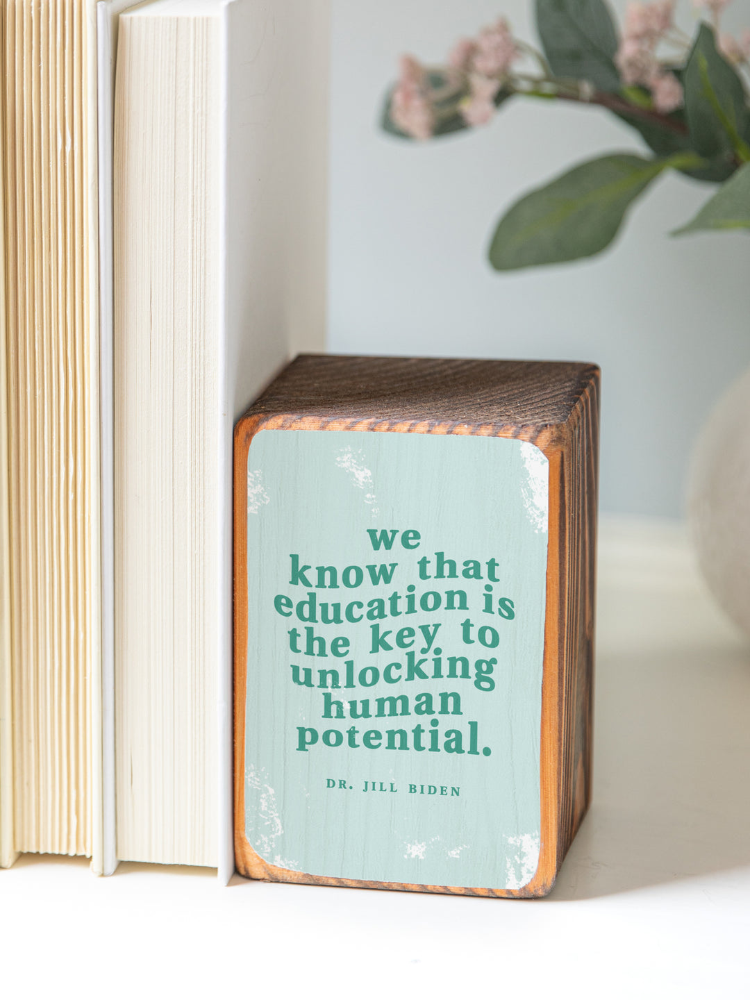 Jill Biden quote we know that education is the key to unlocking human potential. Jill biden quote